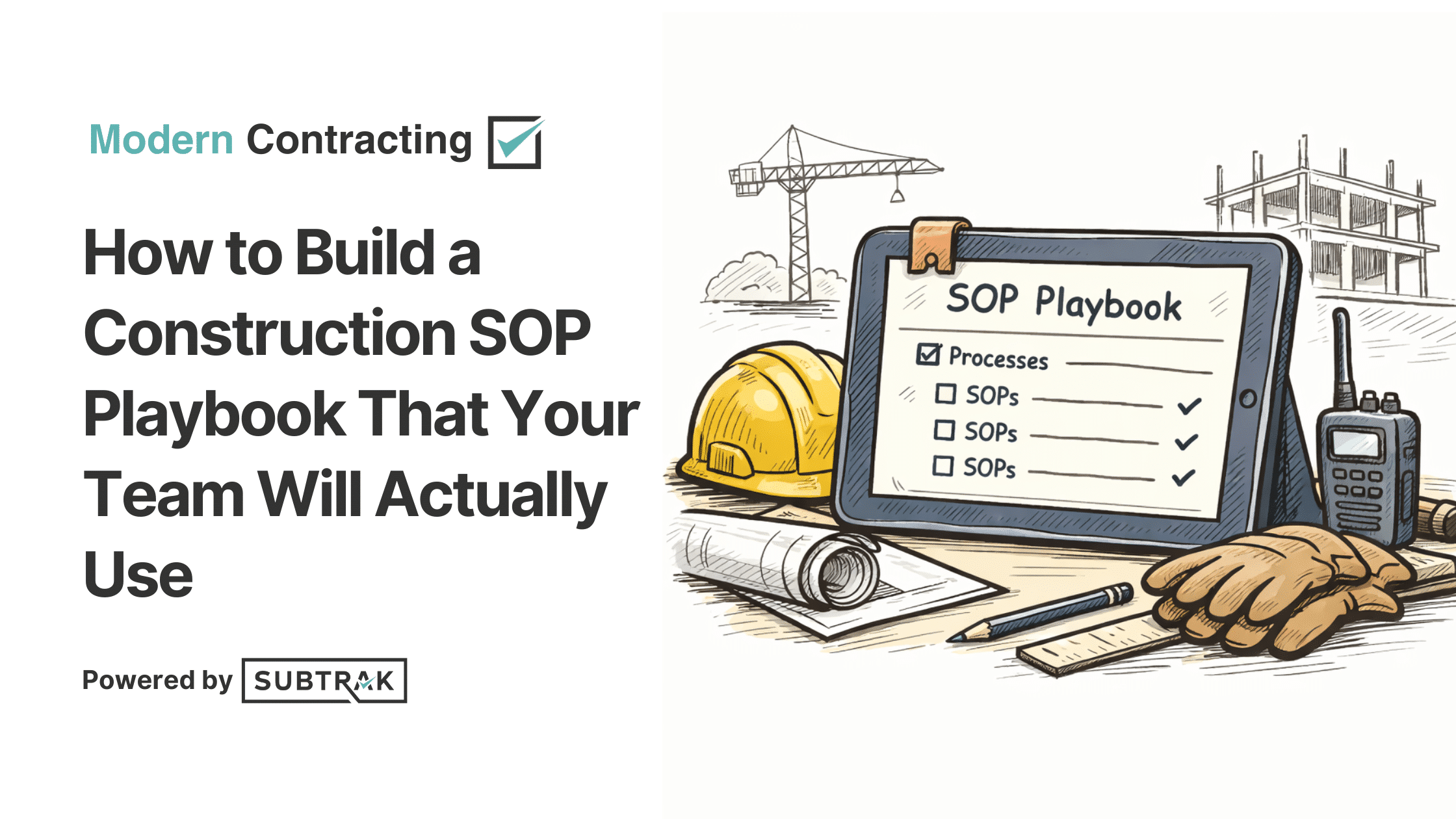 How to Build a Construction SOP Playbook That Your Team Will Actually Use